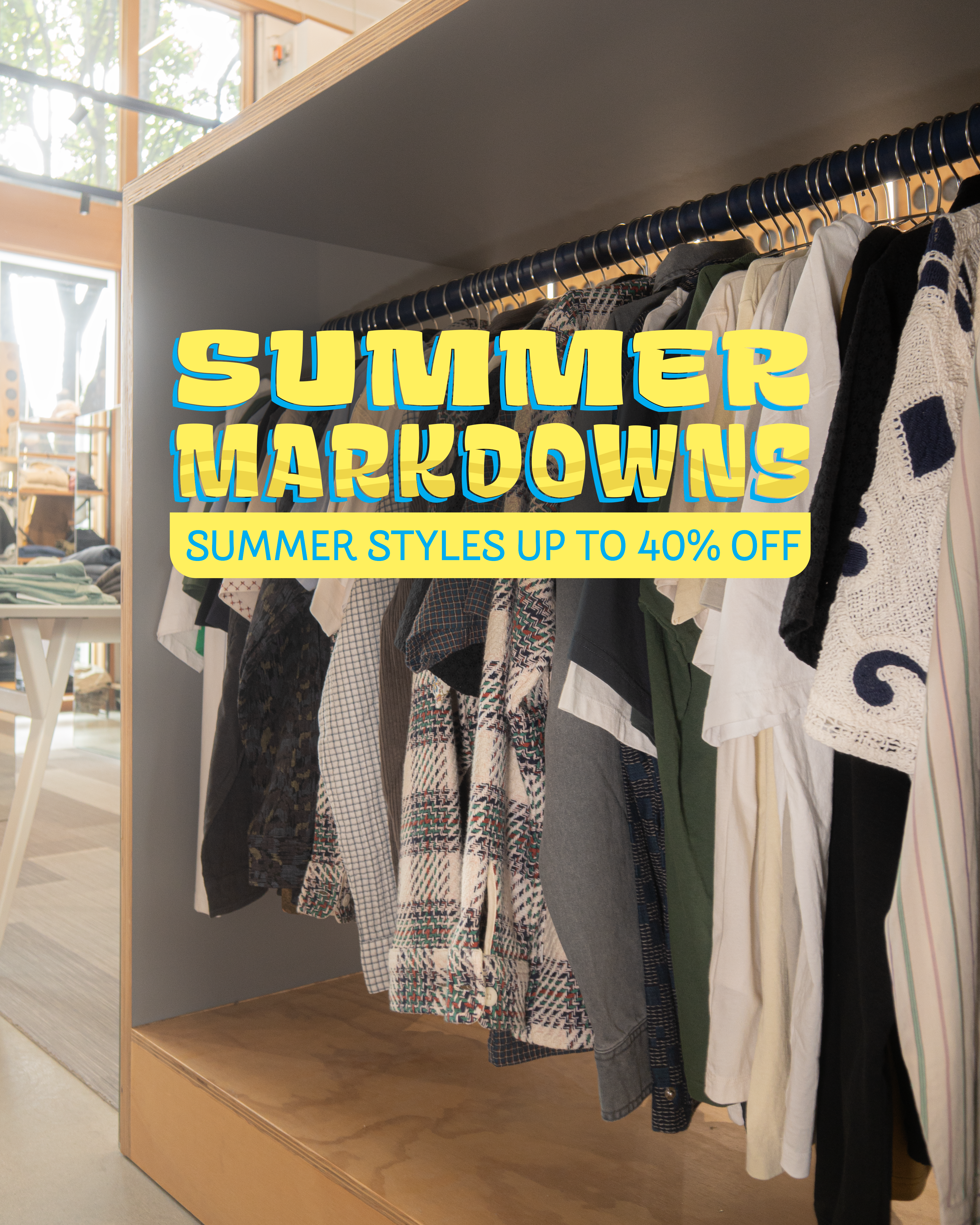 Photo of clothing rack with text that reads "Summer Markdowns Up to 40% off"